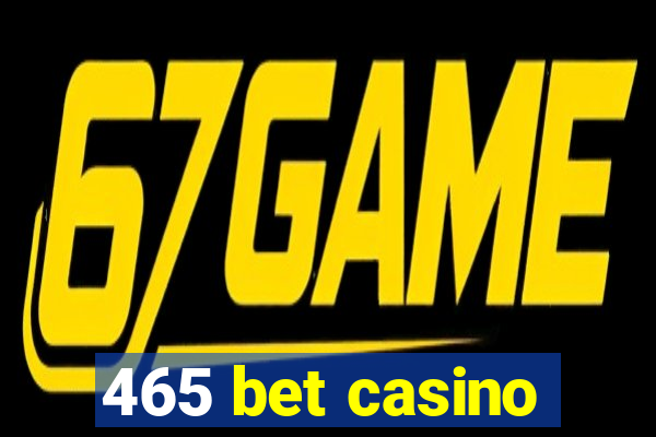 465 bet casino